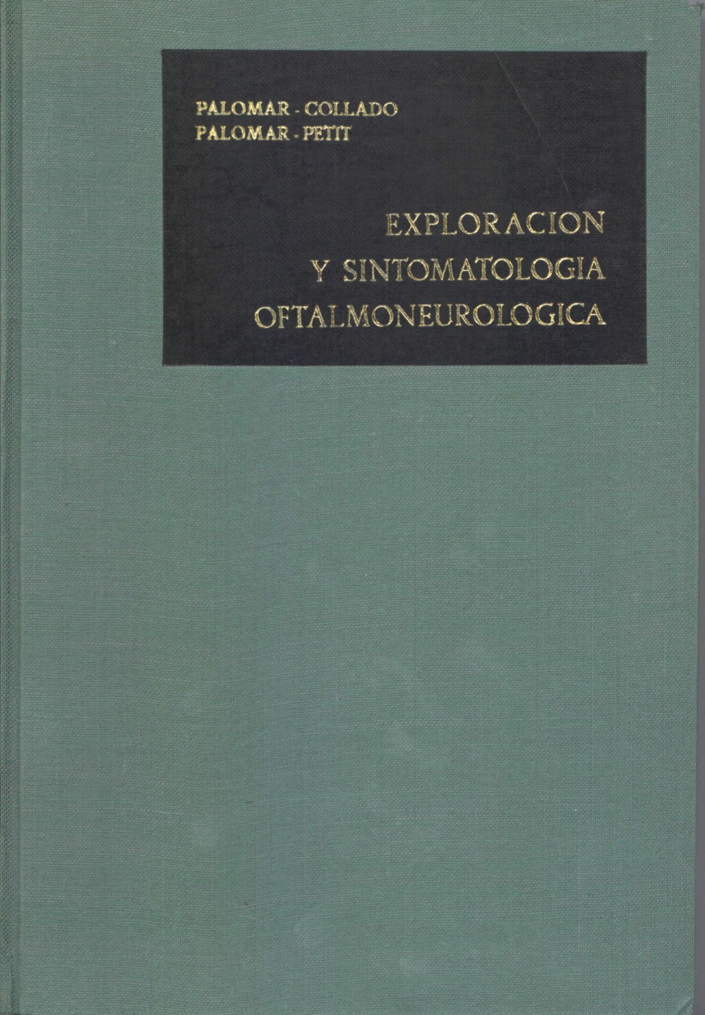 Palomar Collado, F., Palomar Petit, F.
Exploración y sintomatología oftalmoneurológica.
Barcelona: Palestra,1965.